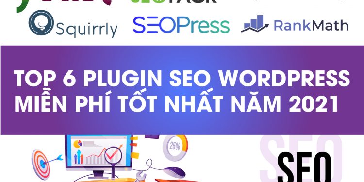 Top 6 Plugin SEO Wordpress miễn phí tốt nhất năm 2021