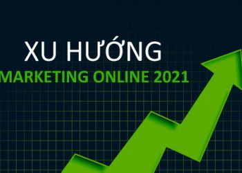 3 xu hướng marketing năm 2021 trên 4 thị trường khác nhau