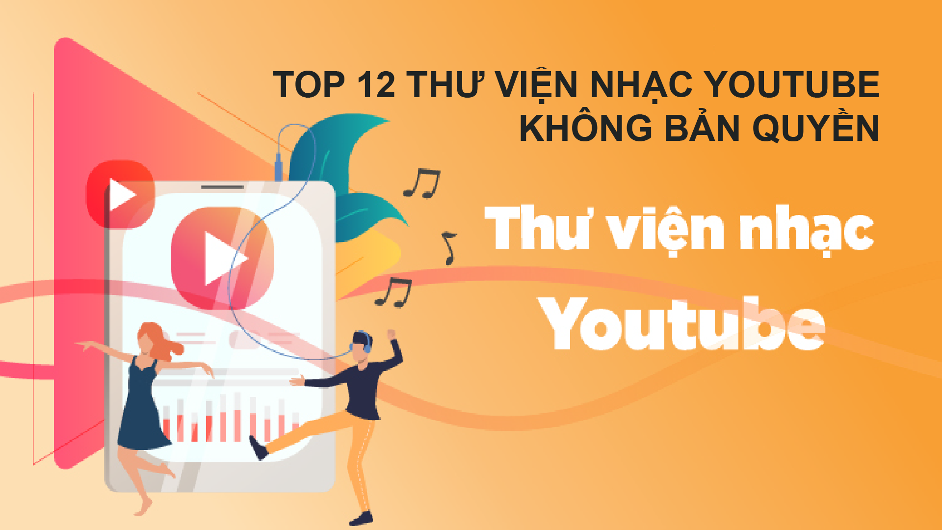 Nguồn Nhạc Youtube Không Bản Quyền Tổng Hợp Update Liên Tục Nguồn Nhạc Youtube Không Bản Quyền Tổng Hợp Update Liên Tục