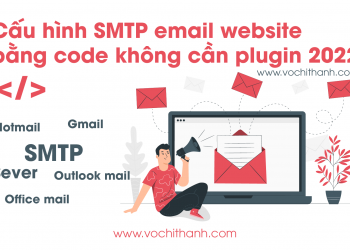 Cấu hình SMTP email website bằng code không cần dùng plugin-01