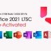 Microsoft Office 2021 LTSC “Pre-Activated” KEY FREE, đã kích hoạt vĩnh viễn